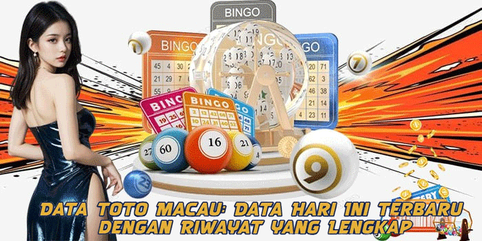 Data Toto Macau: Data Hari Ini Terbaru dengan Riwayat yang Lengkap